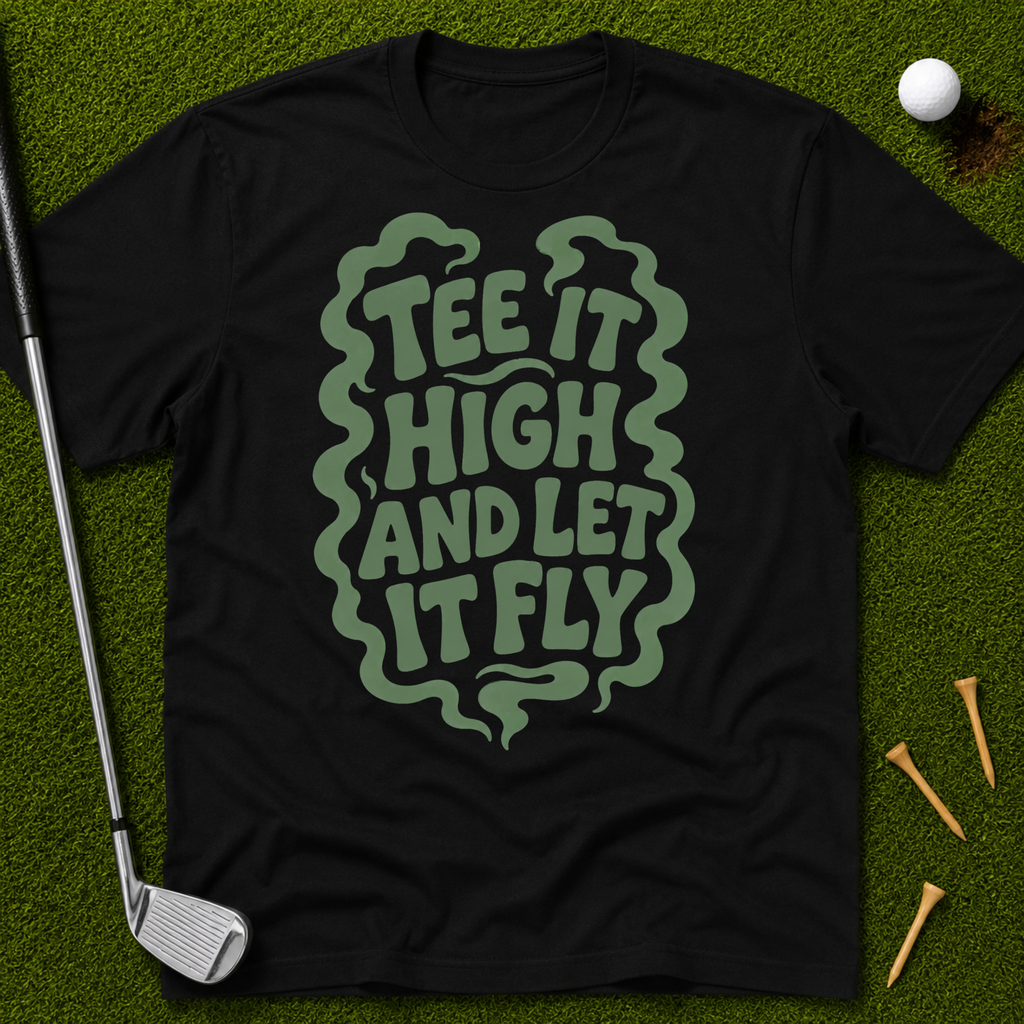 Tee It High And Let It Fly T-Shirt