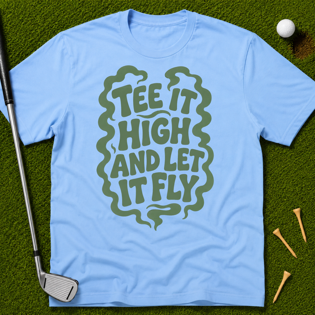 Tee It High And Let It Fly T-Shirt