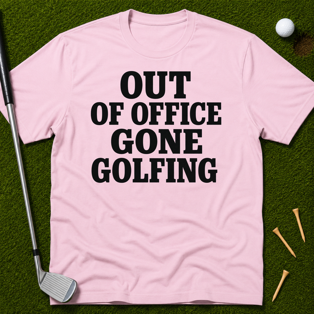 Out Of Office Gone Golfing T-Shirt