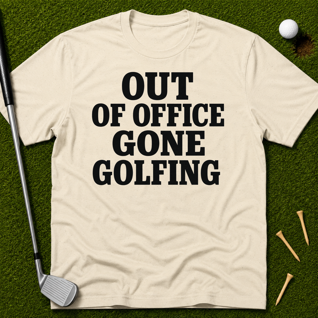 Out Of Office Gone Golfing T-Shirt