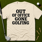Out Of Office Gone Golfing T-Shirt