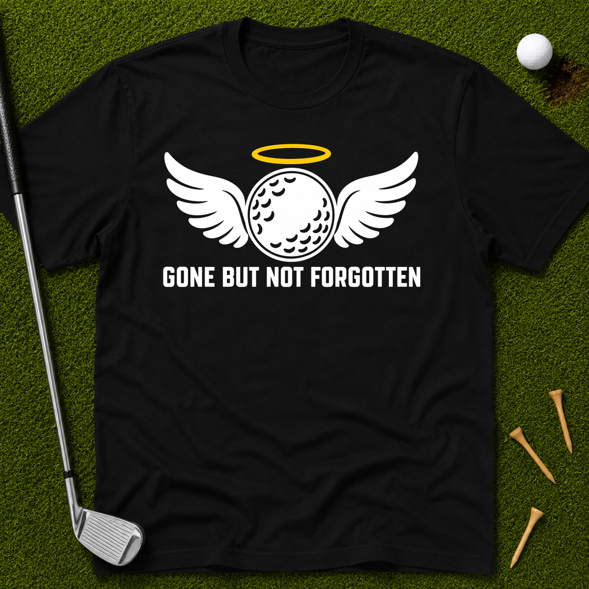 Gone But Not Forgotten T-Shirt